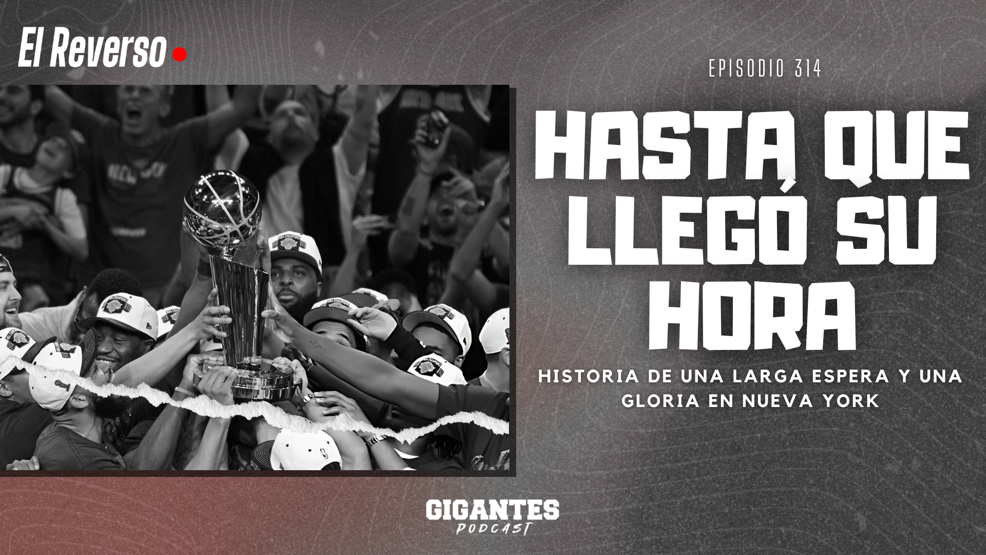 El Reverso #314: Hasta que llegó su hora